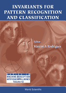 Invariants for Pattern Recognition and Classification