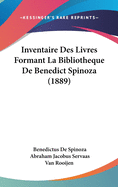 Inventaire Des Livres Formant La Bibliotheque De Benedict Spinoza (1889)