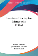Inventaire Des Papiers Manuscrits (1906)