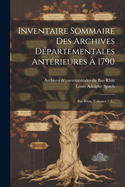 Inventaire Sommaire Des Archives Departementales Anterieures a 1790: Bas-Rhin, Volumes 1-2...