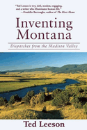 Inventing Montana: Dispatches from the Madison Valley