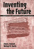 Inventing the Future: Information Services for a New Millennium