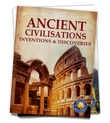 Inventions & Discoveries: Ancient Civilisation - Wonder House Books