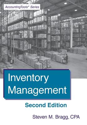 Inventory Management: Second Edition - Bragg, Steven M