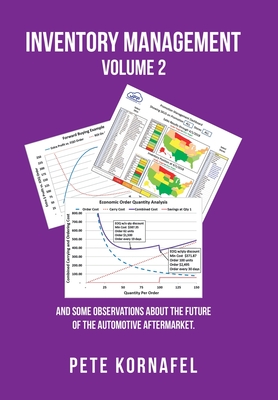 Inventory Management Volume 2: And Some Observations About the Future of the Automotive Aftermarket - Kornafel, Pete