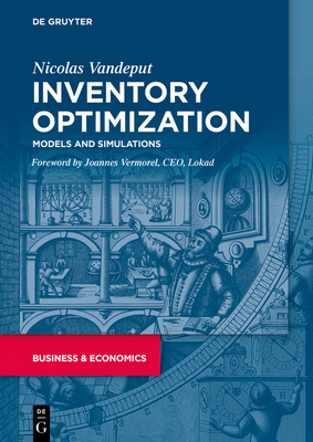 Inventory Optimization: Models and Simulations - Vandeput, Nicolas
