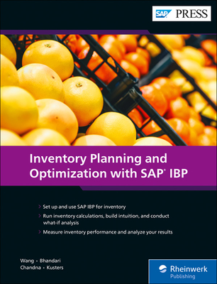 Inventory Planning and Optimization wih SAP IBP - Wang, Lei, and Bhandari, Atul, and Chandna, Sanchit