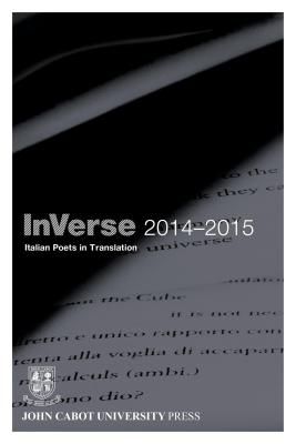 InVerse 2014-2015: Italian Poets in Translation - Antomarini, Brunella (Editor), and Cocciolillo, Berenice (Editor), and Filardi, Rosa (Editor)