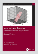 Inverse Heat Transfer: Fundamentals and Applications