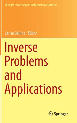 Inverse Problems and Applications - Beilina, Larisa (Editor)
