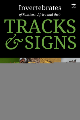 Invertebrates of Southern Africa & Their Tracks and Signs - Gutteridge, Lee