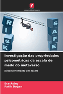 Investigao das propriedades psicomtricas da escala de medo do metaverso