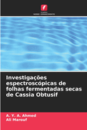 Investiga??es espectrosc?picas de folhas fermentadas secas de Cassia Obtusif