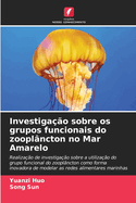 Investiga??o sobre os grupos funcionais do zoopl?ncton no Mar Amarelo
