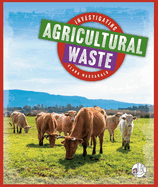 Investigating Agricultural Waste