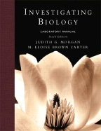 Investigating Biology Lab Manual - Campbell, Neil A, and Reece, Jane B, and Morgan, Judith Giles