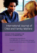 Investigating Interactions: The Dynamics of Relationships Between Clients and Professionals in Child Welfare