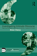 Investigating Intimate Discourse: Exploring the spoken interaction of families, couples and friends