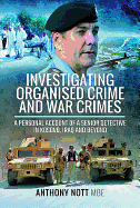 Investigating Organised Crime and War Crimes