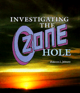 Investigating the Ozone Hole - Johnson, Rebecca L