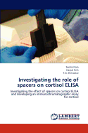 Investigating the Role of Spacers on Cortisol Elisa