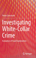 Investigating White-Collar Crime: Evaluation of Fraud Examinations