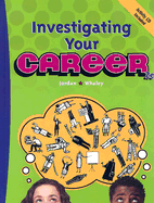 Investigating Your Career - Jordan, Ann, and Whaley, Lynne