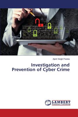 Investigation and Prevention of Cyber Crime - Poonia Ajeet Singh