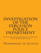 Investigation of the Ferguson Police Department: United States Department of Justice Civil Rights Division