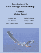 Investigation of the Helios Prototype Aircraft Mishap - Volume I Mishap Report
