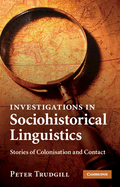 Investigations in Sociohistorical Linguistics: Stories of Colonisation and Contact