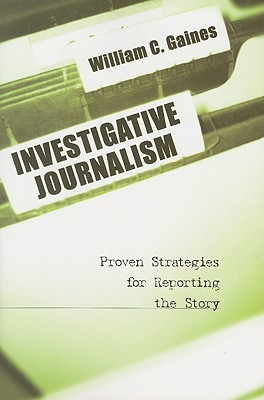 Investigative Journalism - Gaines, William C