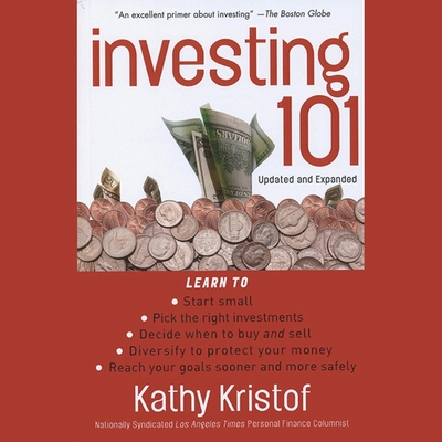 Investing 101, Updated and Expanded Edition - Hart, Vanessa (Read by), and Kristof, Kathy