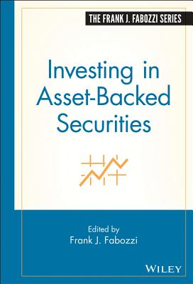 Investing in Asset-Backed Securities - Fabozzi, Frank J (Editor)