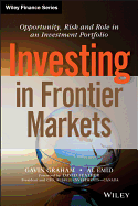 Investing in Frontier Markets: Opportunity, Risk and Role in an Investment Portfolio