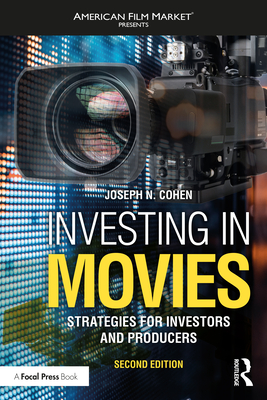 Investing in Movies: Strategies for Investors and Producers - Cohen, Joseph N