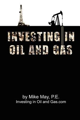 Investing in Oil and Gas - May P E, Mike