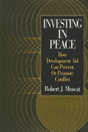 Investing in Peace: How Development Aid Can Prevent or Promote Conflict