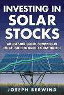 Investing in Solar Stocks: What You Need to Know to Make Money in the Global Renewable Energy Market