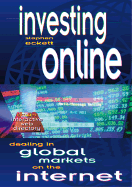 Investing On-Line: Dealing in the Global Markets on the Internet