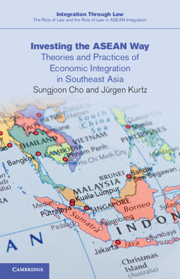 Investing the ASEAN Way - Cho, Sungjoon, and Kurtz, Jrgen