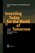Investing Today for the World of Tomorrow: Studies on the Investment Process in Europe
