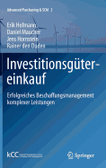 Investitionsgtereinkauf: Erfolgreiches Beschaffungsmanagement Komplexer Leistungen