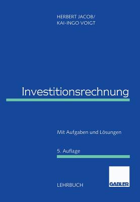 Investitionsrechnung: Mit Aufgaben Und Losungen - Jacob, Herbert