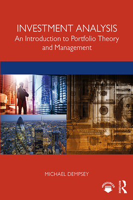 Investment Analysis: An Introduction to Portfolio Theory and Management - Dempsey, Mike