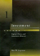 Investment: Capital Theory and Investment Behavior