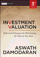 Investment Valuation: Tools and Techniques for Determining the Value of Any Asset