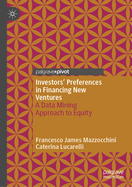 Investors' Preferences in Financing New Ventures: A Data Mining Approach to Equity