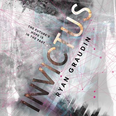 Invictus - Hachette Audio, and Graudin, Ryan, and Hamilton, Maxwell