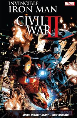 Invincible Iron Man Vol. 3: Civil War II - Bendis, Brian Michael, and Deodato, Mike (Artist)